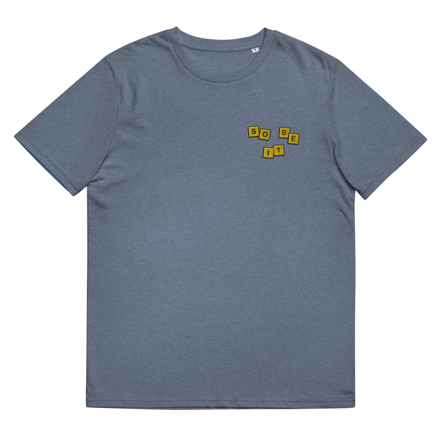 Unisex Organic T-Shirt - So Be It