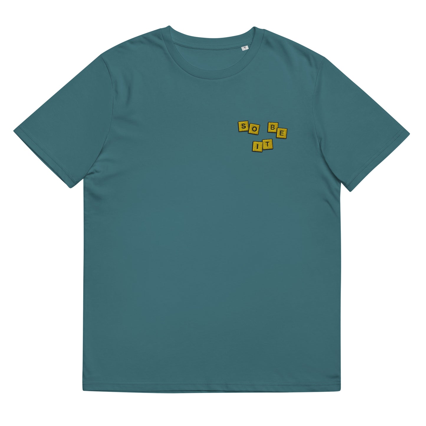 Unisex Organic T-Shirt - So Be It